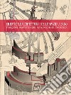 Rilievo dell'architettura e dello spazio urbano. Evoluzione, nuove tecniche, nuovi modelli di conoscenza. Nuova ediz. libro