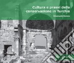 Cultura e prassi della conservazione in Turchia libro