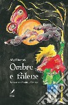 Ombre e falene. Sebastian Smith. L'inizio. Nuova ediz. libro