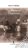 La principessa e il pescatore libro