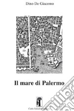 Il mare di Palermo. Nuova ediz.