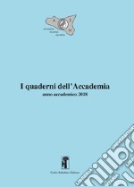 I Quaderni dell'Accademia. Anno accademico (2018). Nuova ediz. libro