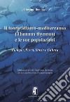 Il tonno atlanto-mediterraneo (Thunnus-Thynnus) e le sue popolazioni. Biologia, pesca, storia e cultura libro