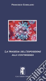 La tragedia dell'esposizione alla contingenza libro