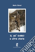 Il mi' babbo e altre storie libro