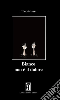 Bianco non è il dolore. Nuova ediz. libro