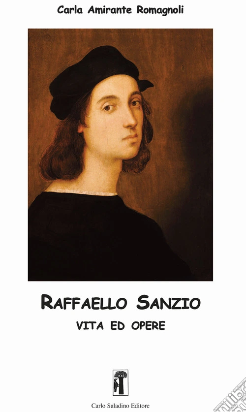 Raffaello Sanzio. Vita ed opere. Ediz. illustrata