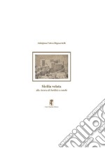 Sicilia velata. Alla ricerca di fortilizi e cenobi libro