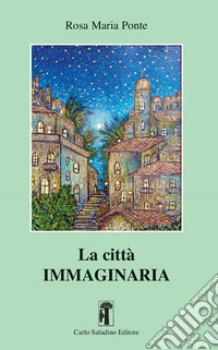 La città immaginaria libro
