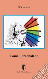 Come l'arcobaleno libro