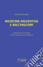 Medicina preventiva e vaccinazioni. Il tema vaccinazioni, atto consapevole libro