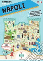 Mappa di Napoli. Con adesivi. Ediz. illustrata libro