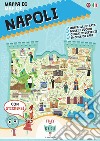 Mappa di Napoli. Con adesivi. Ediz. illustrata libro