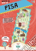 Mappa di Pisa illustrata. Con adesivi. Ediz. bilingue libro