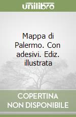 Mappa di Palermo. Con adesivi. Ediz. illustrata libro