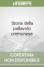 Storia della pallavolo cremonese libro