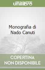 Monografia di Nado Canuti