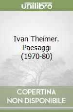 Ivan Theimer. Paesaggi (1970-80) libro