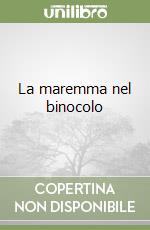 La maremma nel binocolo
