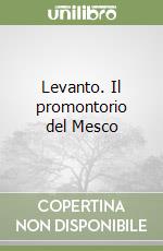 Levanto. Il promontorio del Mesco libro