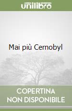 Mai più Cernobyl