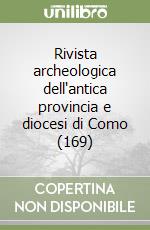 Rivista archeologica dell'antica provincia e diocesi di Como (169) libro