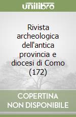 Rivista archeologica dell'antica provincia e diocesi di Como (172) libro