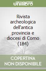 Rivista archeologica dell'antica provincia e diocesi di Como (184)