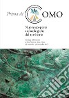 Prima di Como. Nuove scoperte archeologiche dal territorio. Catalogo della mostra (Como, 30 settembre-10 novembre 2017) libro