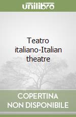 Teatro italiano-Italian theatre libro