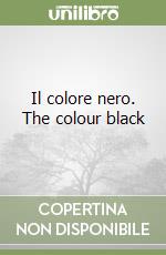 Il colore nero. The colour black