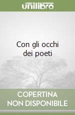 Con gli occhi dei poeti libro