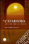 Il catarismo nella tradizione spirituale dell'Occidente libro