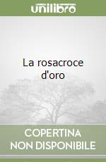 La rosacroce d'oro