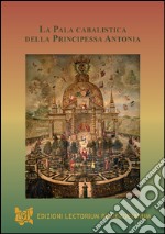 La pala cabalistica della principessa Antonia libro