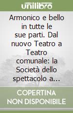 Armonico e bello in tutte le sue parti. Dal nuovo Teatro a Teatro comunale: la Società dello spettacolo a Narni tra Ottocento e Novecento