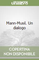 Mann-Musil. Un dialogo