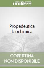 Propedeutica biochimica libro