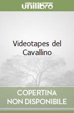 Videotapes del Cavallino libro