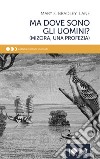 Ma dove sono gli uomini? (Mizora, una profezia) libro