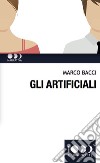 Gli artificiali libro