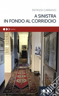 A sinistra in fondo al corridoio libro