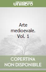 Arte medioevale. Vol. 1 libro