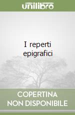 I reperti epigrafici