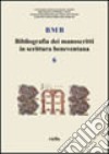 BMB. Bibliografia dei manoscritti in scrittura beneventana. Vol. 6 libro