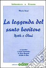 La leggenda del santo bevitore. Roth e Olmi