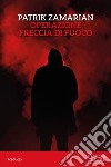 Operazione Freccia di Fuoco libro