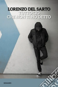Tutto ciò che non ti ho detto libro