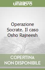 Operazione Socrate. Il caso Osho Rajneesh