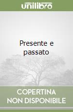 Presente e passato